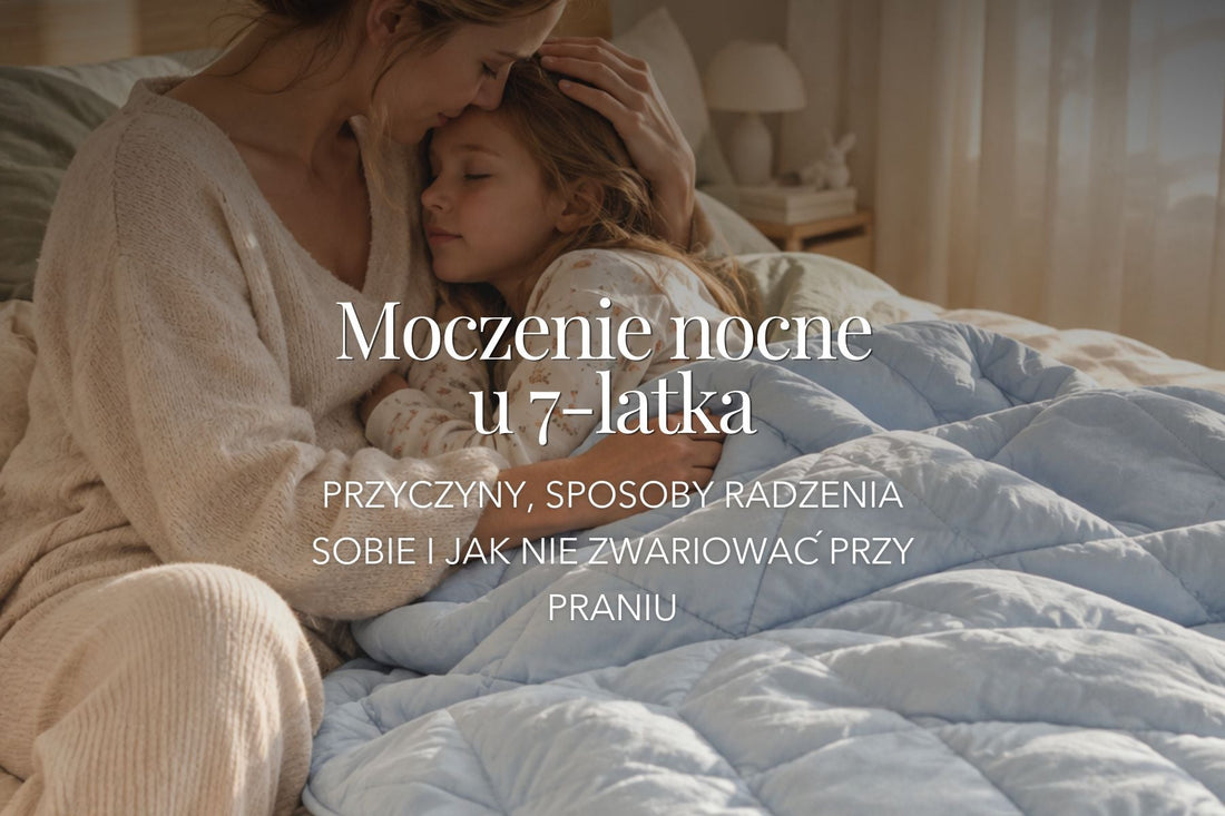Moczenie nocne u 7-latka – przyczyny, sposoby radzenia sobie i jak nie zwariować przy praniu
