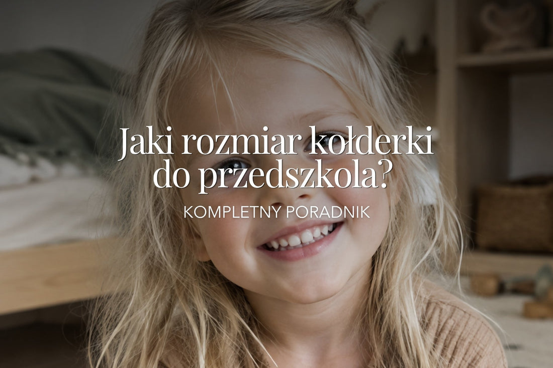 Jaki rozmiar kołderki do przedszkola? Kompletny poradnik